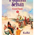 Ponniyin Selvan: Fresh Floods (Part 1)