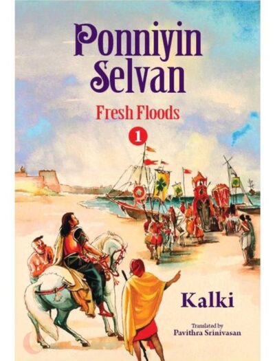 Ponniyin Selvan: Fresh Floods (Part 1)