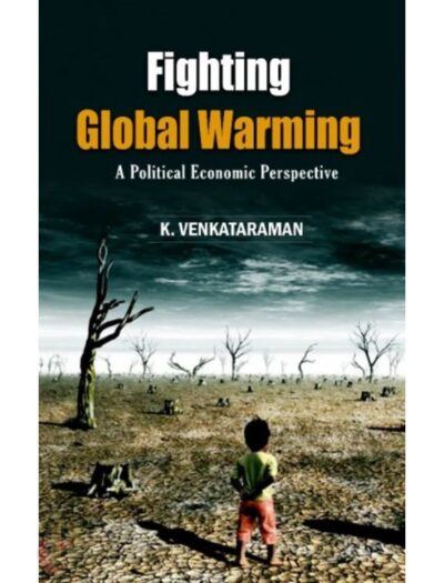 Fighting Global Warming: A Political Economic Perspective